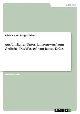 Ausfhrlicher Unterrichtsentwurf zum Gedicht &quot;Das Wasser&quot; von James Krss 1