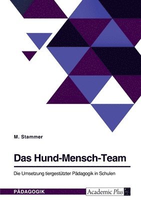 bokomslag Hund-Mensch-Team. Die Umsetzung tiergestützter Pädagogik in Schulen