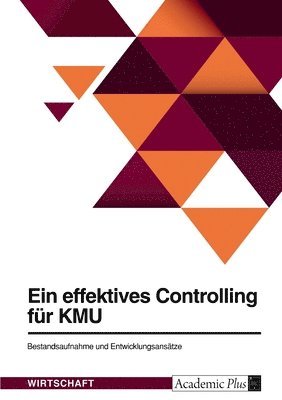 bokomslag effektives Controlling für KMU. Bestandsaufnahme und Entwicklungsansätze