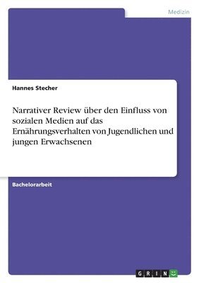 Narrativer Review uber den Einfluss von sozialen Medien auf das Ernahrungsverhalten von Jugendlichen und jungen Erwachsenen 1