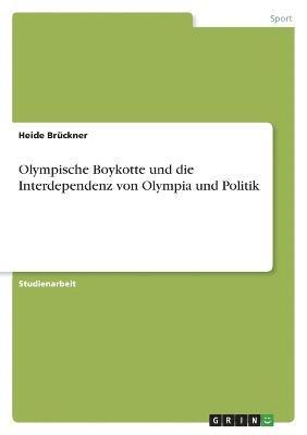 Heide Brückner - Olympische Boykotte und die Interdependenz von Olympia und Politik, Häftad