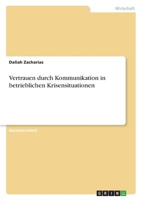 bokomslag Vertrauen durch Kommunikation in betrieblichen Krisensituationen