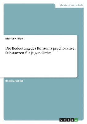 bokomslag Bedeutung des Konsums psychoaktiver Substanzen für Jugendliche