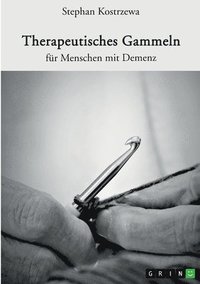 bokomslag Therapeutisches Gammeln für Menschen mit Demenz