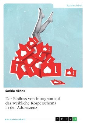 bokomslag Der Einfluss von Instagram auf das weibliche Krperschema in der Adoleszenz