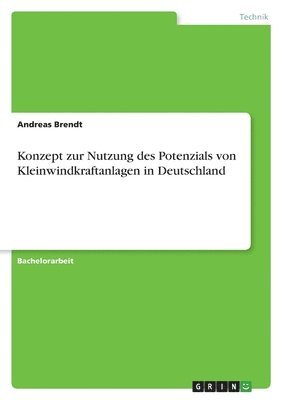 bokomslag Konzept zur Nutzung des Potenzials von Kleinwindkraftanlagen in Deutschland