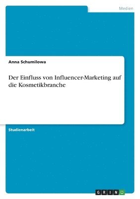 bokomslag Der Einfluss von Influencer-Marketing auf die Kosmetikbranche