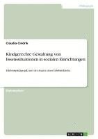 bokomslag Kindgerechte Gestaltung von Essenssituationen in sozialen Einrichtungen