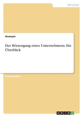 bokomslag Börsengang eines Unternehmens. Ein Überblick