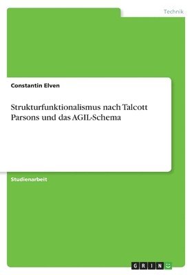 bokomslag Strukturfunktionalismus nach Talcott Parsons und das AGIL-Schema