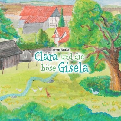 Christa Wieting - Clara und die böse Gisela, Häftad