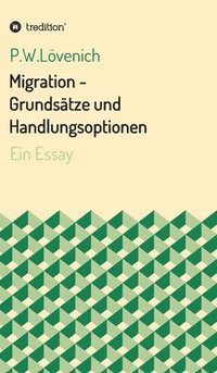 bokomslag Migration - Grundsätze und Handlungsoptionen: Ein Essay