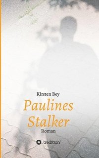 bokomslag Paulines Stalker: Roman