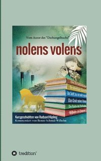 bokomslag nolens volens: Kurzgeschichten von Rudyard Kipling