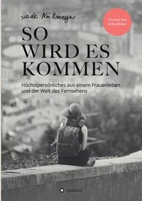 bokomslag So wird es kommen