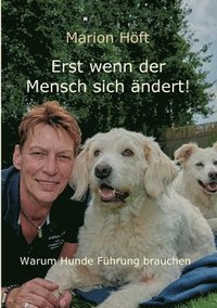 bokomslag Erst wenn der Mensch sich ändert!