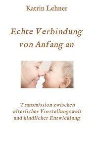 bokomslag Echte Verbindung von Anfang an