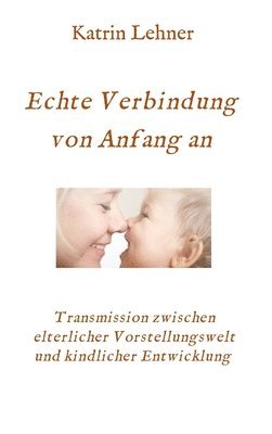 bokomslag Echte Verbindung von Anfang an