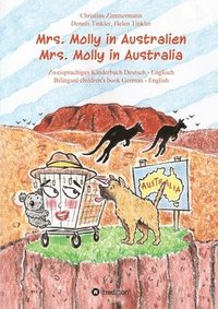 bokomslag Mrs. Molly in Australien/ Mrs. Molly in Australia: Zweisprachiges Kinderbuch Deutsch - Englisch/ Bilingual children's book German - English