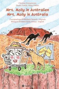 bokomslag Mrs. Molly in Australien/ Mrs. Molly in Australia: Zweisprachiges Kinderbuch Deutsch - Englisch/ Bilingual children's book German - English