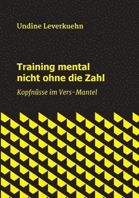 bokomslag Training mental nicht ohne die Zahl: Kopfnüsse im Vers-Mantel