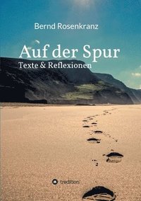 bokomslag Auf der Spur: Texte & Reflexionen