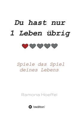 bokomslag Du hast nur 1 Leben übrig
