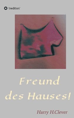 Freund des Hauses! 1