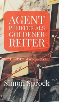 bokomslag Agent Pfeiffer als goldener Reiter: Ein mitreißender Polit-Thriller