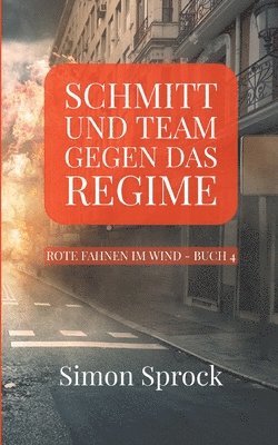 bokomslag Schmitt und Team gegen das Regime