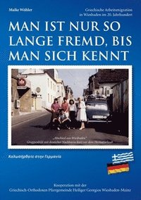 bokomslag Man ist nur so lange fremd, bis man sich kennt