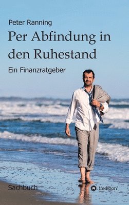 bokomslag Per Abfindung in den Ruhestand: Ein Finanzratgeber