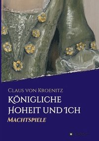 bokomslag Königliche Hoheit und Ich