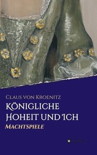 bokomslag Königliche Hoheit und Ich