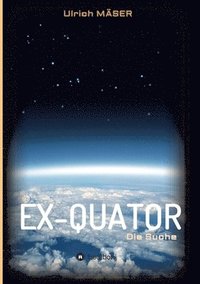 bokomslag Ex-Quator: Die Suche