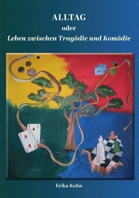 Alltag oder Leben zwischen Tragödie und Komödie 1