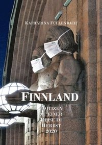bokomslag Finnland: Notizen zu einer Reise im Herbst 2020