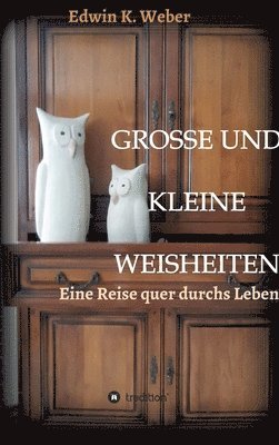 bokomslag GROSSE UND KLEINE WEISHEITEN