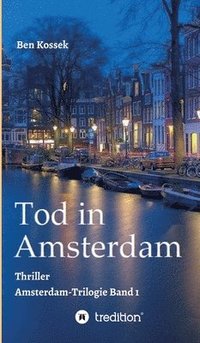bokomslag Tod in Amsterdam: Thriller