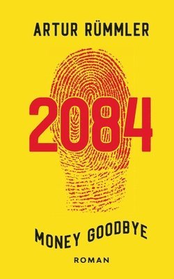 bokomslag 2084 - Money Goodbye
