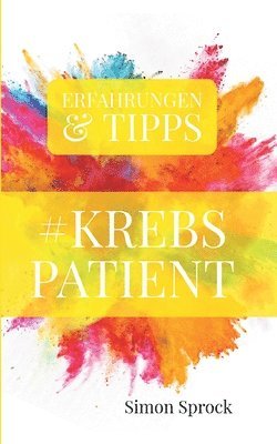 bokomslag #Krebspatient: Erfahrungen und Tipps eines Krebspatienten