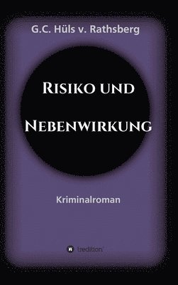 bokomslag Risiko und Nebenwirkung: Kriminalroman