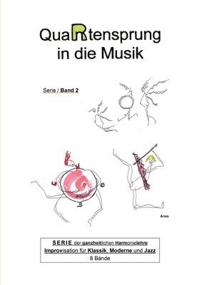 bokomslag QuaRtensprung in die Musik: SERIE der ganzheitlichen Harmonielehre - Improvisation für Klassik, Moderne und Jazz, Band 2