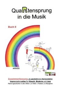 bokomslag QuaRtensprung in die Musik: ZUSAMMENFASSUNG der ganzheitlichen Harmonielehre - Improvisationsatlas für Klassik, Moderne und Jazz, Buch 2