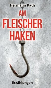 bokomslag Am Fleischerhaken