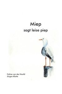 bokomslag Miep: sagt leise piep