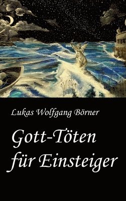 bokomslag Gott-Töten für Einsteiger: Eine Göttliche Komödie im Smart Home