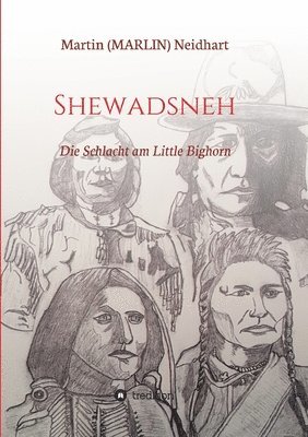 Shewadsneh: Die Schlacht am Little Bighorn 1