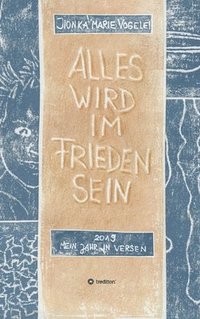 bokomslag Alles wird im Frieden sein