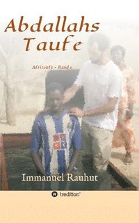 bokomslag Abdallahs Taufe: Afritaufe - Band 1